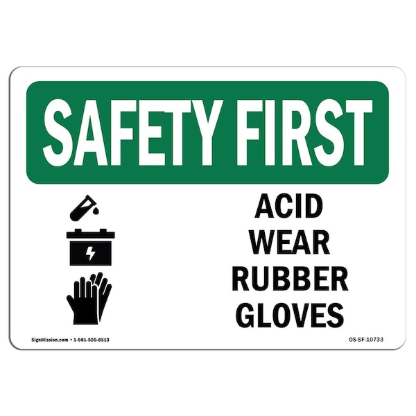 Signmission OSHA SAFETY FIRST Sign, Acid Wear Rubber Gloves, 10in X 7in Decal, 10" W, 7" H, Landscape OS-SF-D-710-L-10733 - main